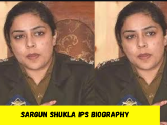 sargun shukla ips biography