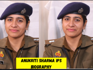 anukriti sharma ips biography