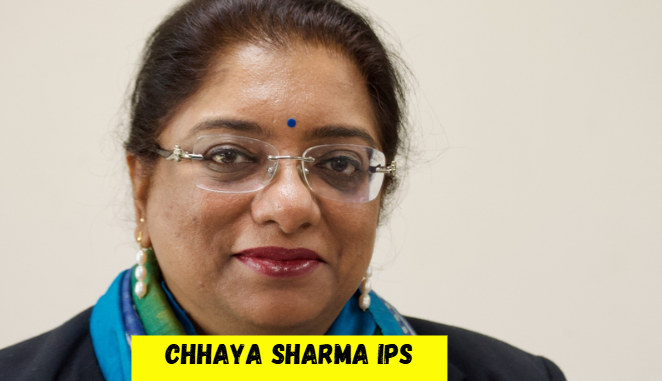 chhaya sharma ips biography