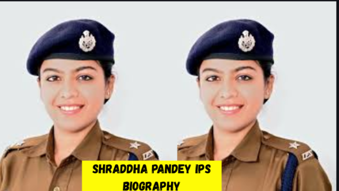 shraddha pandey ips biography
