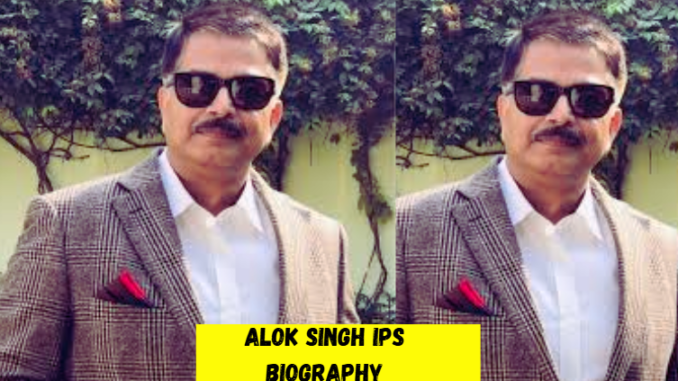 alok singh ips biography