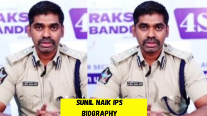 sunil naik ips biography