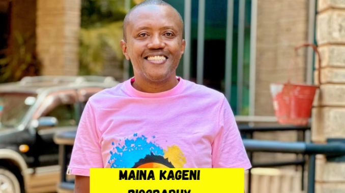 maina kageni biography