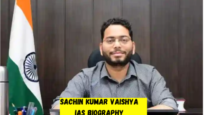 sachin kumar vaishya ias biography